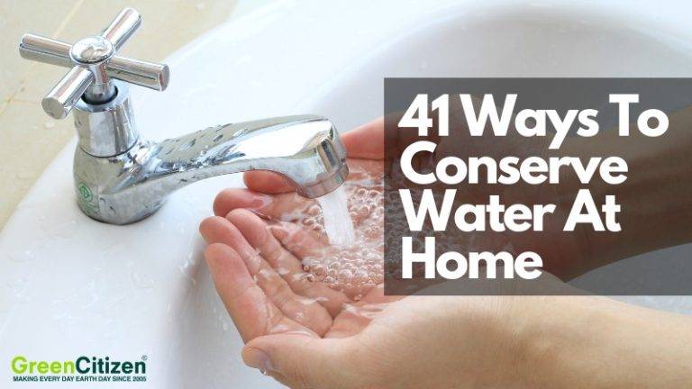 41 Ways To Conserve Water At Home